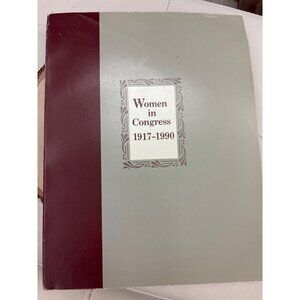 Women In Congress 1917-1990 U.S. House Bicentennial Publication By U.S. Governme
